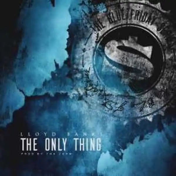 Lloyd Banks - The Only Thing